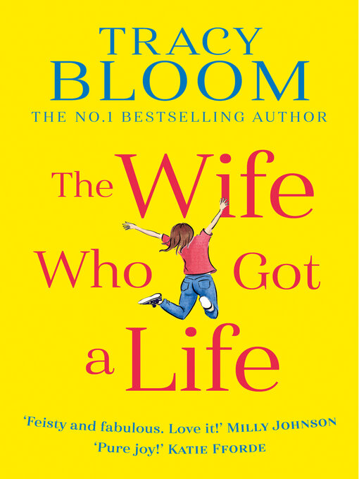 Title details for The Wife Who Got a Life by Tracy Bloom - Wait list